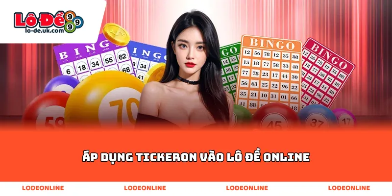 Áp Dụng Tickeron Vào Lô Đề Online