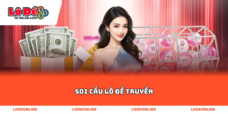 Soi Cầu Lô Đề Truyền